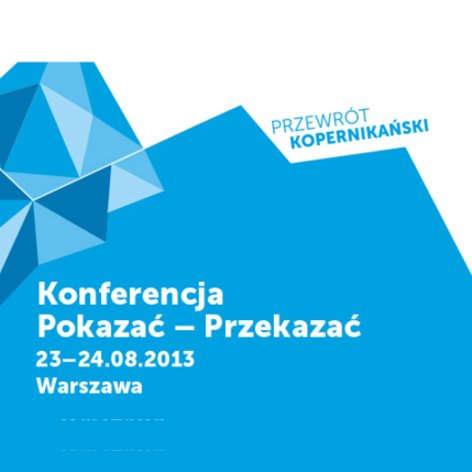 Logo konferencji Pokazać-Przekazać 2013